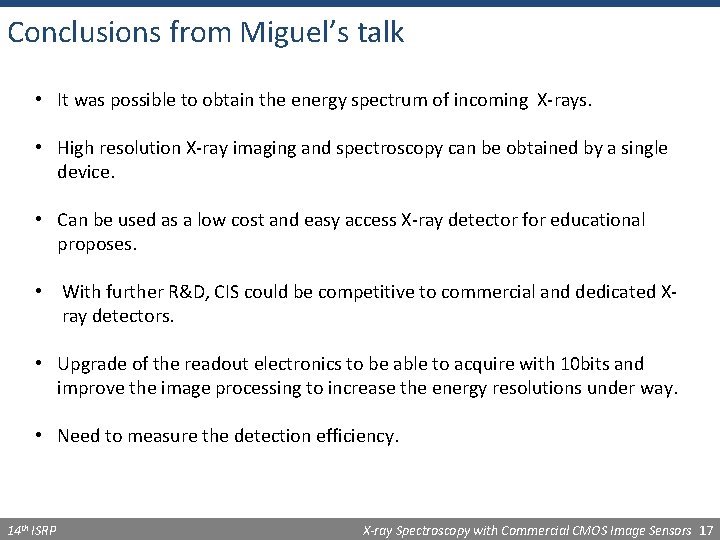 Conclusions from Miguel’s talk • It was possible to obtain the energy spectrum of