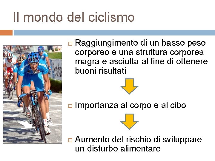 Il mondo del ciclismo Raggiungimento di un basso peso corporeo e una struttura corporea