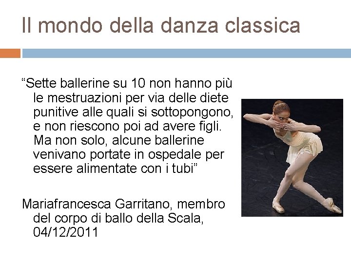 Il mondo della danza classica “Sette ballerine su 10 non hanno più le mestruazioni