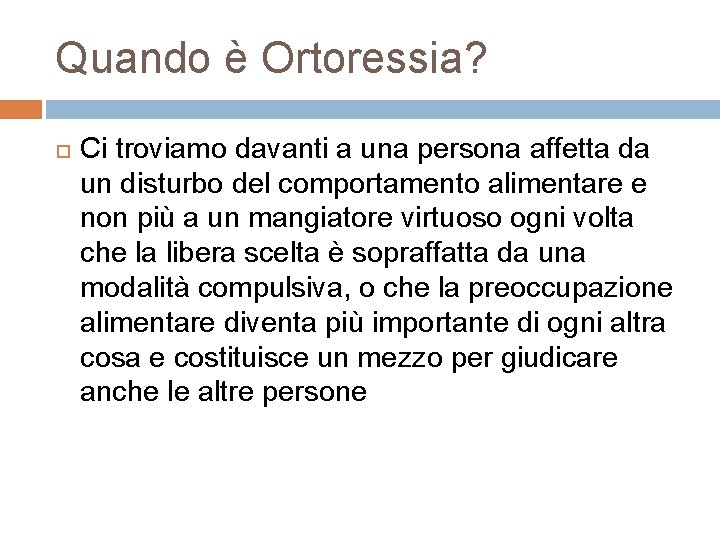 Quando è Ortoressia? Ci troviamo davanti a una persona affetta da un disturbo del