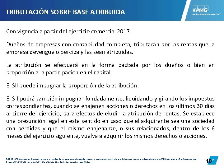 TRIBUTACIÓN SOBRE BASE ATRIBUIDA Con vigencia a partir del ejercicio comercial 2017. Dueños de