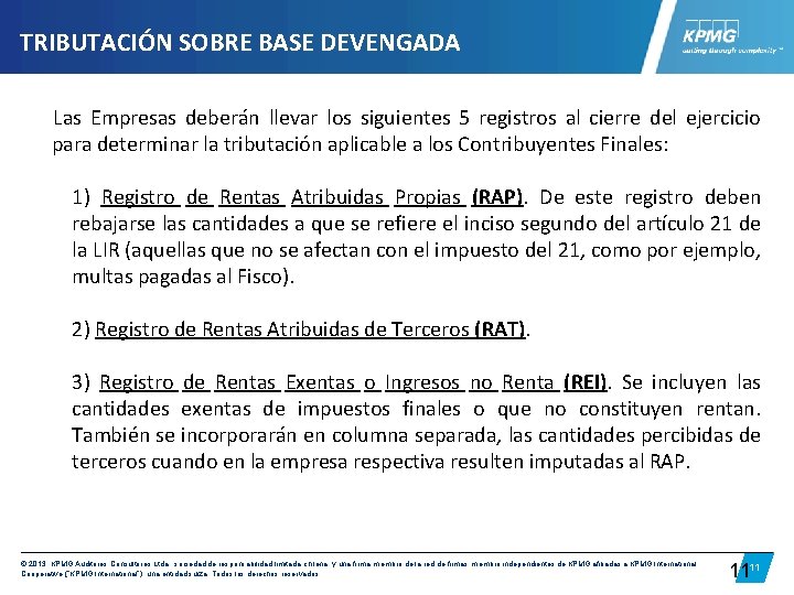 TRIBUTACIÓN SOBRE BASE DEVENGADA Las Empresas deberán llevar los siguientes 5 registros al cierre