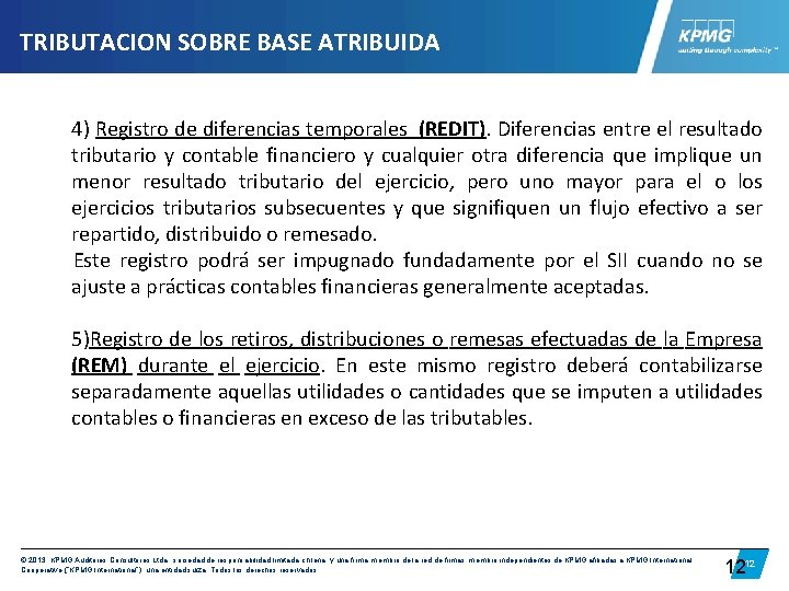 TRIBUTACION SOBRE BASE ATRIBUIDA 4) Registro de diferencias temporales (REDIT). Diferencias entre el resultado