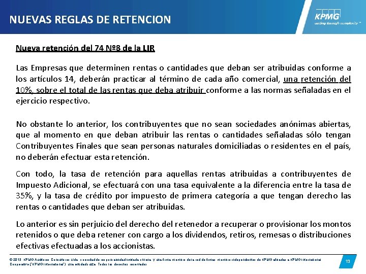 NUEVAS REGLAS DE RETENCION Nueva retención del 74 Nº 8 de la LIR Las