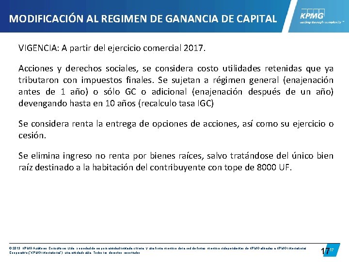 MODIFICACIÓN AL REGIMEN DE GANANCIA DE CAPITAL VIGENCIA: A partir del ejercicio comercial 2017.