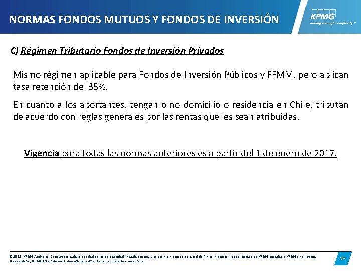 NORMAS FONDOS MUTUOS Y FONDOS DE INVERSIÓN C) Régimen Tributario Fondos de Inversión Privados