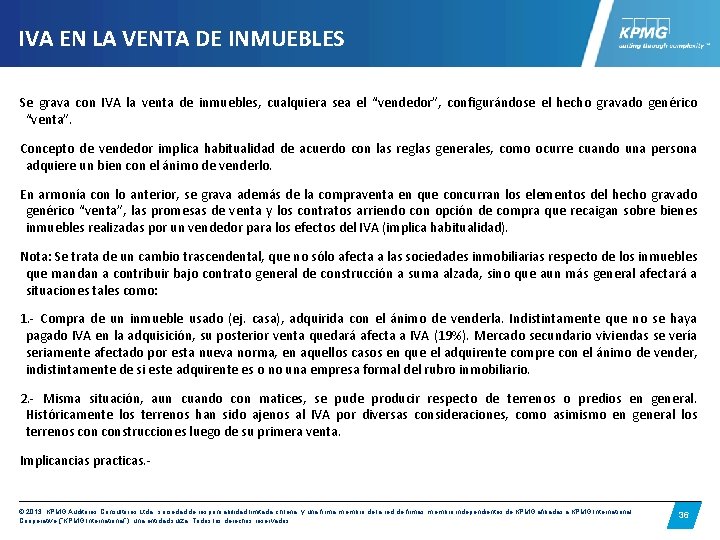 IVA EN LA VENTA DE INMUEBLES Se grava con IVA la venta de inmuebles,