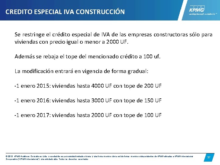 CREDITO ESPECIAL IVA CONSTRUCCIÓN Se restringe el crédito especial de IVA de las empresas