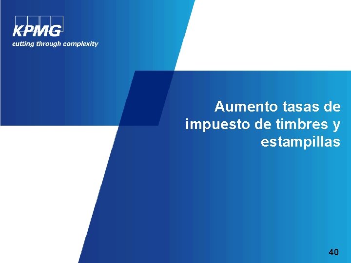 Aumento tasas de impuesto de timbres y estampillas 40 