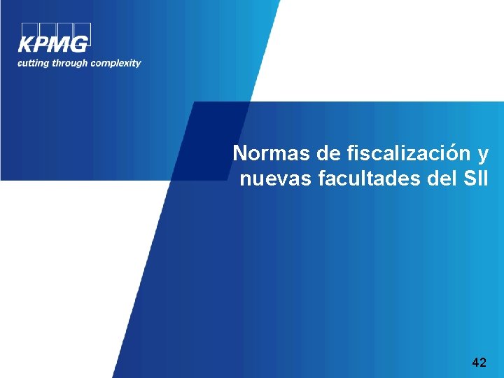 Normas de fiscalización y nuevas facultades del SII 42 