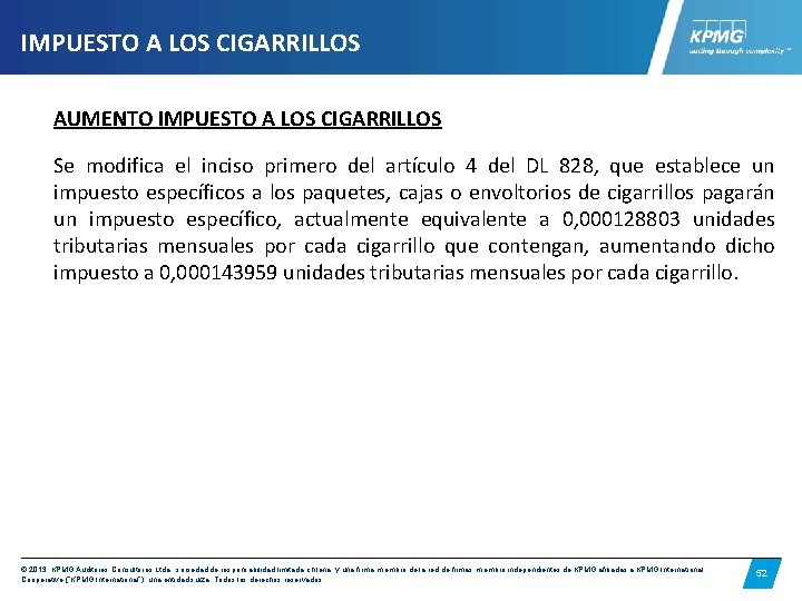 IMPUESTO A LOS CIGARRILLOS AUMENTO IMPUESTO A LOS CIGARRILLOS Se modifica el inciso primero