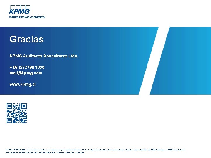 Gracias KPMG Auditores Consultores Ltda. + 56 (2) 2798 1000 mail@kpmg. com www. kpmg.