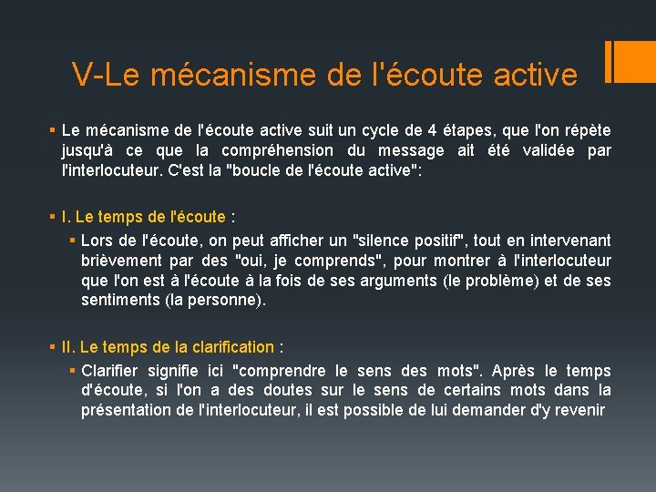 V-Le mécanisme de l'écoute active § Le mécanisme de l'écoute active suit un cycle