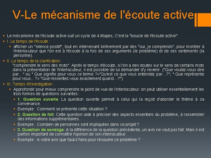 V-Le mécanisme de l'écoute active § Le mécanisme de l'écoute active suit un cycle