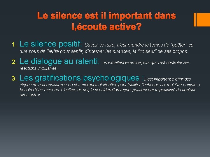 Le silence est il important dans l’écoute active? 1. Le silence positif: Savoir se