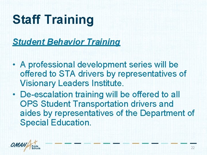 Staff Training Student Behavior Training • A professional development series will be offered to