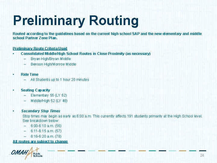 Preliminary Routing Routed according to the guidelines based on the current high school SAP