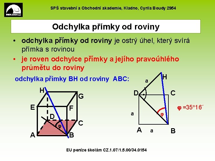 SPŠ stavební a Obchodní akademie, Kladno, Cyrila Boudy 2954 Odchylka přímky od roviny •