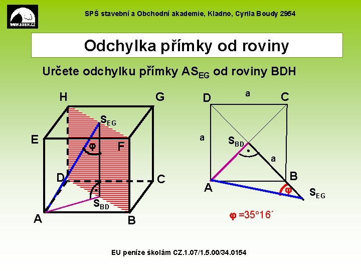 SPŠ stavební a Obchodní akademie, Kladno, Cyrila Boudy 2954 Odchylka přímky od roviny Určete