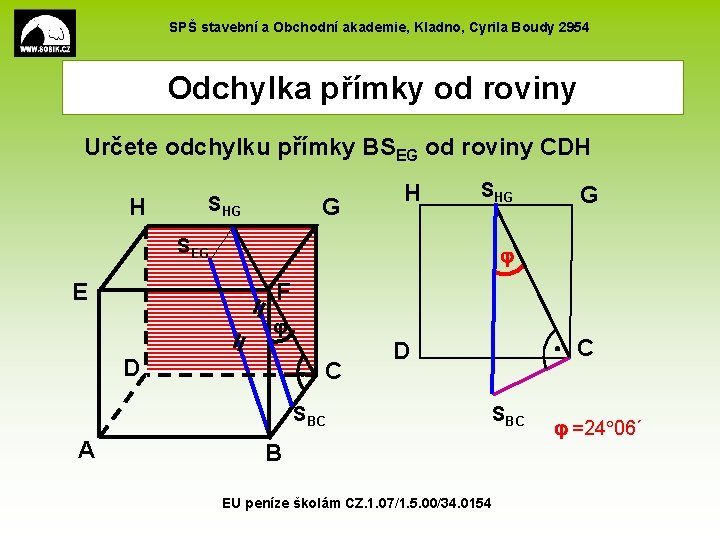 SPŠ stavební a Obchodní akademie, Kladno, Cyrila Boudy 2954 Odchylka přímky od roviny Určete