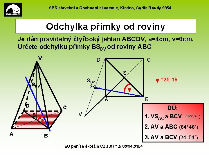 SPŠ stavební a Obchodní akademie, Kladno, Cyrila Boudy 2954 Odchylka přímky od roviny Je