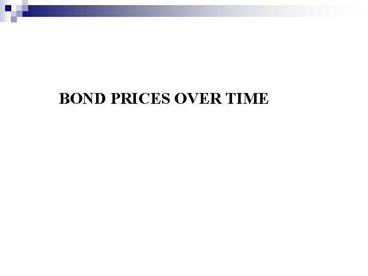 BOND PRICES OVER TIME 