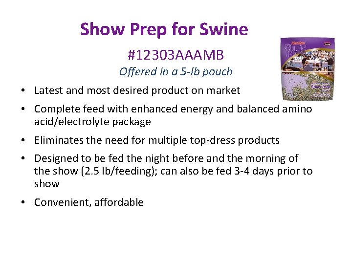 Show Prep for Swine #12303 AAAMB Offered in a 5 -lb pouch • Latest