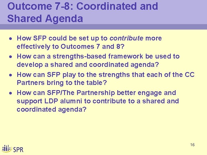 Outcome 7 -8: Coordinated and Shared Agenda · How SFP could be set up