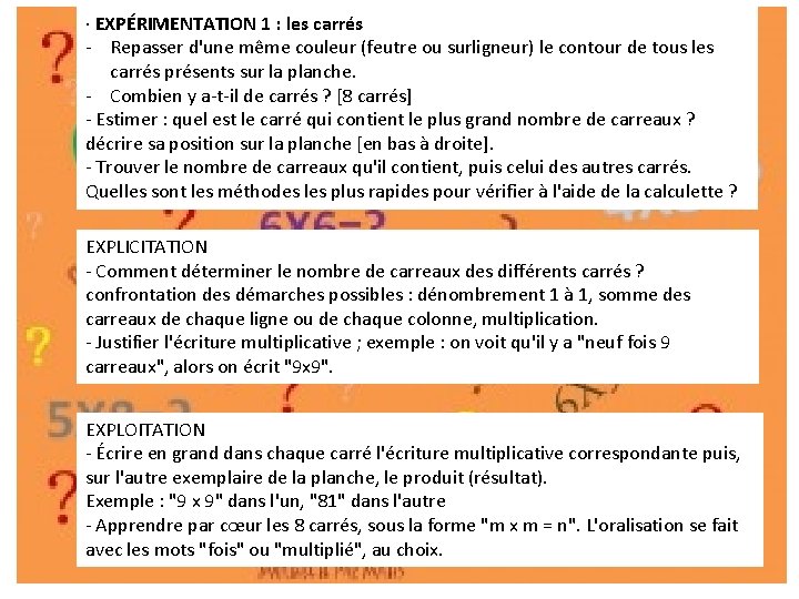 · EXPÉRIMENTATION 1 : les carrés - Repasser d'une même couleur (feutre ou surligneur)