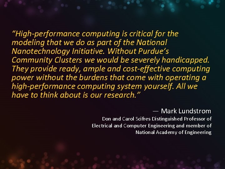 “High-performance computing is critical for the modeling that we do as part of the