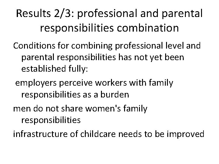 Results 2/3: professional and parental responsibilities combination Conditions for combining professional level and parental
