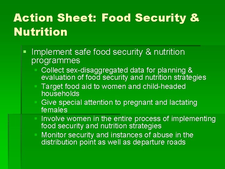 Action Sheet: Food Security & Nutrition § Implement safe food security & nutrition programmes