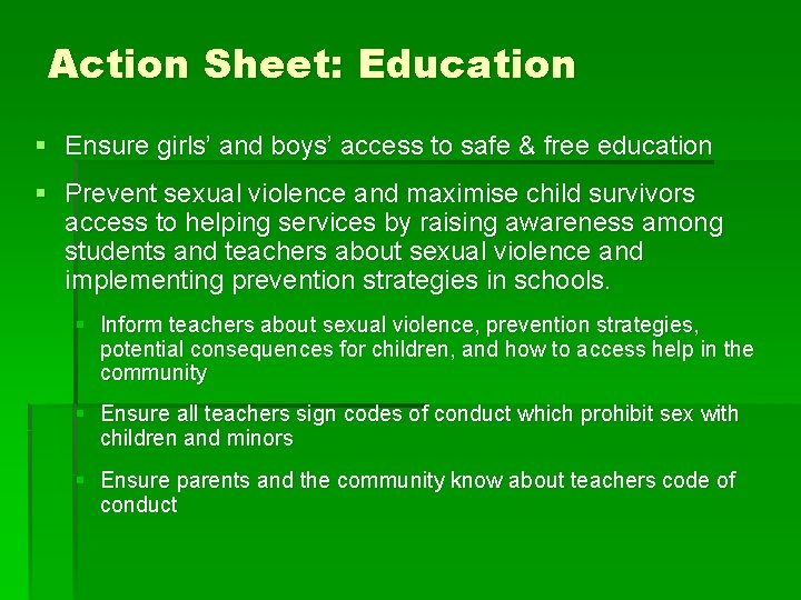 Action Sheet: Education § Ensure girls’ and boys’ access to safe & free education