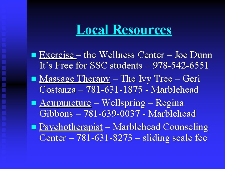 Local Resources Exercise – the Wellness Center – Joe Dunn It’s Free for SSC