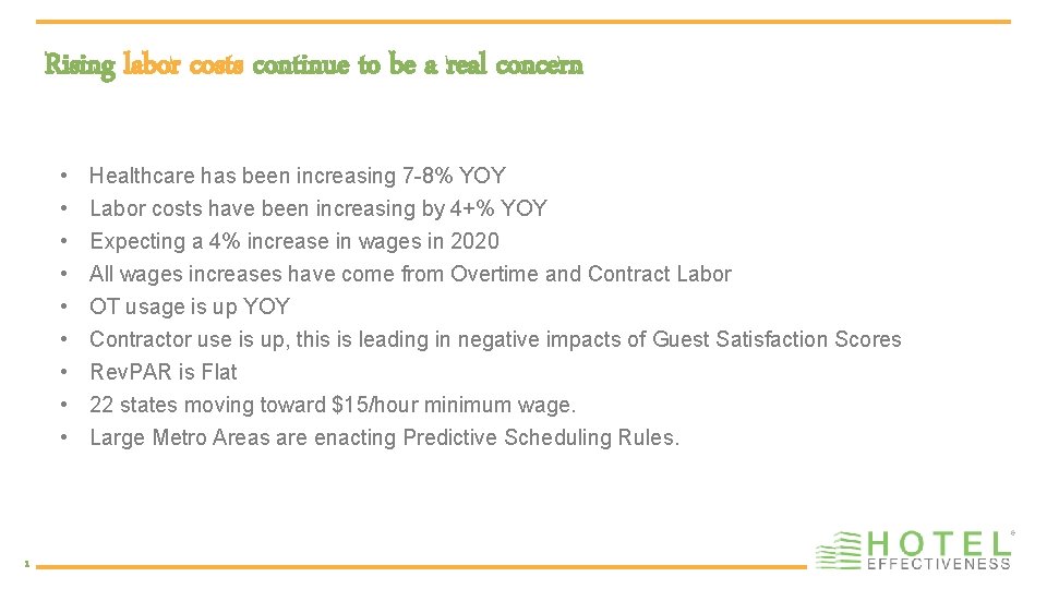 Rising labor costs continue to be a real concern • • • 1 Healthcare