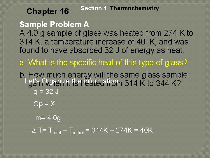 Chapter 16 Section 1 Thermochemistry Sample Problem A A 4. 0 g sample of