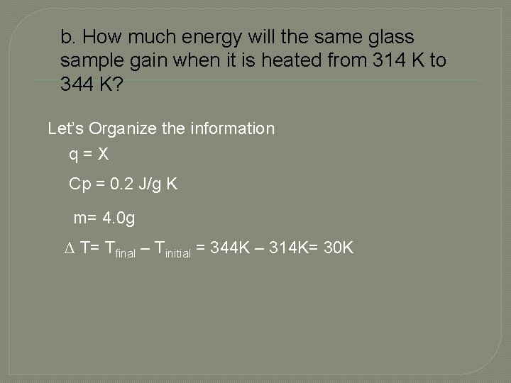 b. How much energy will the same glass sample gain when it is heated