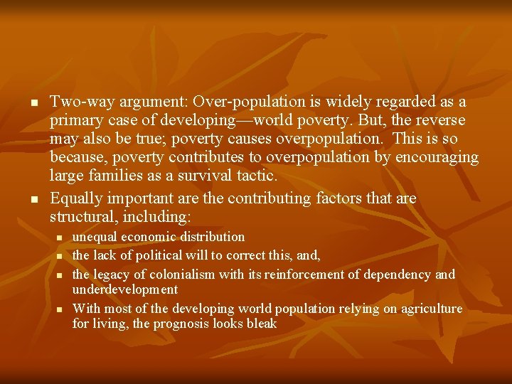 n n Two-way argument: Over-population is widely regarded as a primary case of developing—world