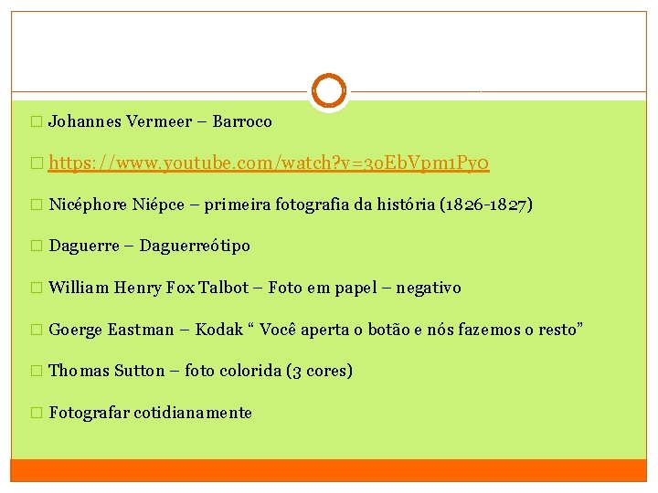 � Johannes Vermeer – Barroco � https: //www. youtube. com/watch? v=3 o. Eb. Vpm