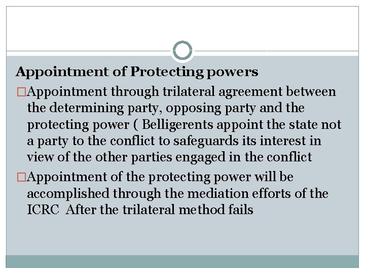 Appointment of Protecting powers �Appointment through trilateral agreement between the determining party, opposing party