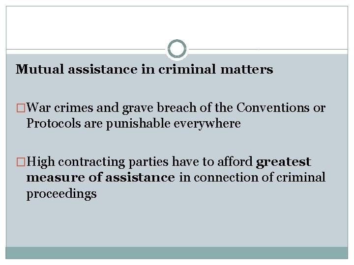 Mutual assistance in criminal matters �War crimes and grave breach of the Conventions or