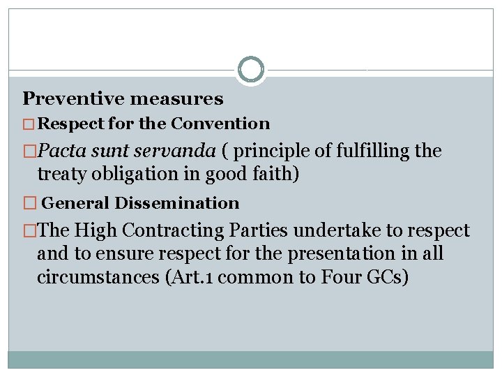 Preventive measures � Respect for the Convention �Pacta sunt servanda ( principle of fulfilling