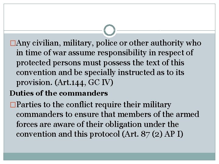 �Any civilian, military, police or other authority who in time of war assume responsibility