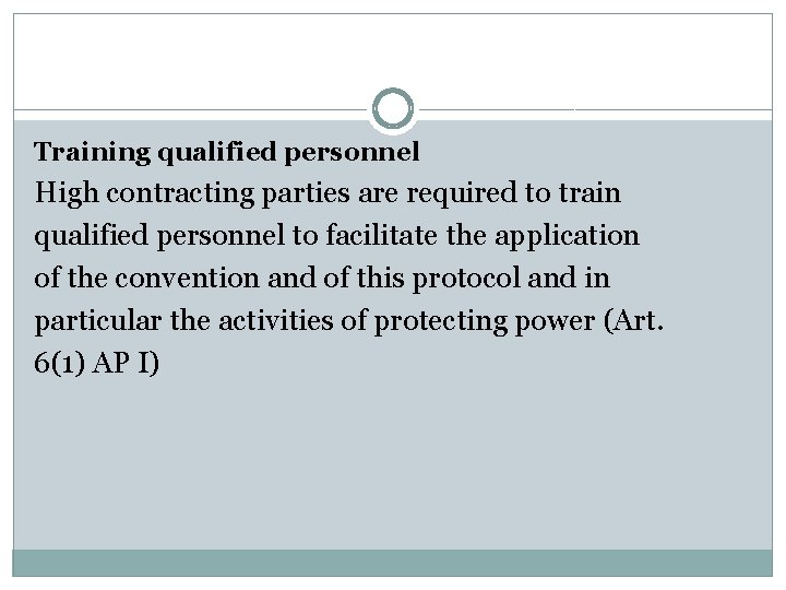 Training qualified personnel High contracting parties are required to train qualified personnel to facilitate
