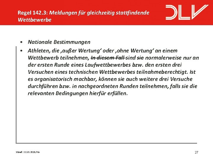 Regel 142. 3: Meldungen für gleichzeitig stattfindende Wettbewerbe • Nationale Bestimmungen • Athleten, die