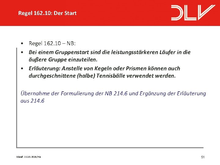 Regel 162. 10: Der Start • Regel 162. 10 – NB: • Bei einem