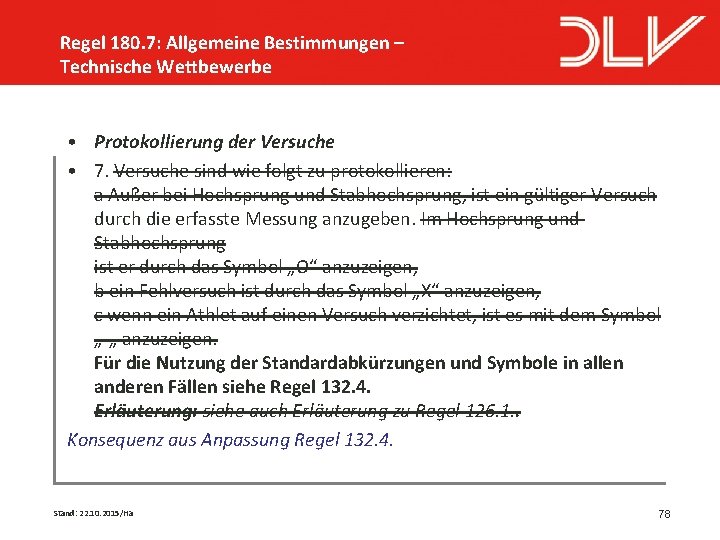 Regel 180. 7: Allgemeine Bestimmungen – Technische Wettbewerbe • Protokollierung der Versuche • 7.