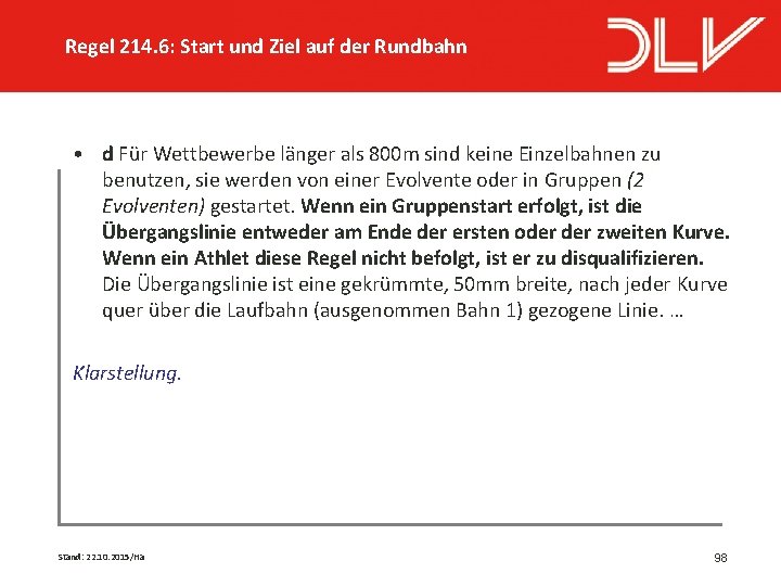 Regel 214. 6: Start und Ziel auf der Rundbahn • d Für Wettbewerbe länger