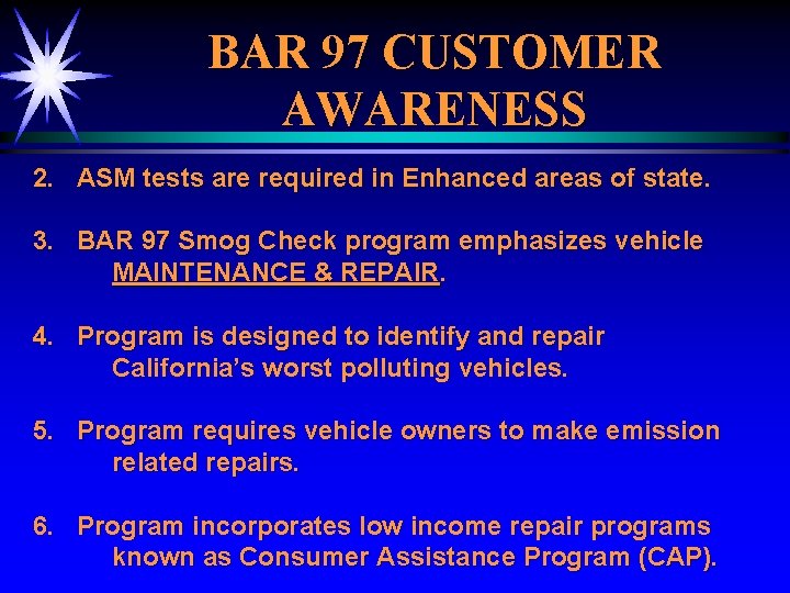 BAR 97 CUSTOMER AWARENESS 2. ASM tests are required in Enhanced areas of state.