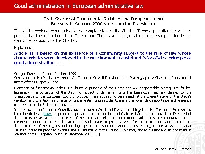 Good administration in European administrative law Draft Charter of Fundamental Rights of the European